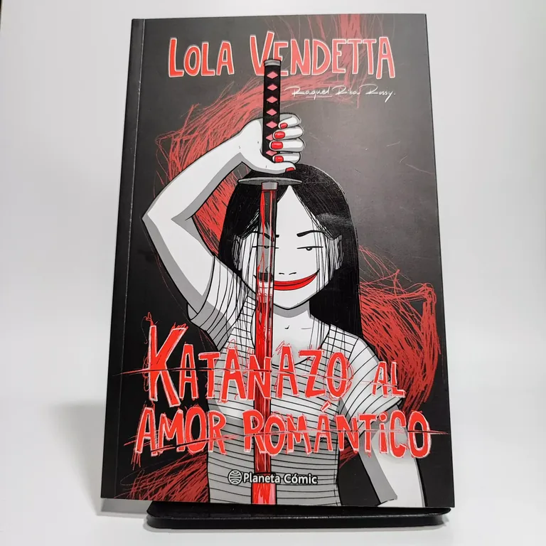 Lola Vendetta Katanazo al Amor Romántico